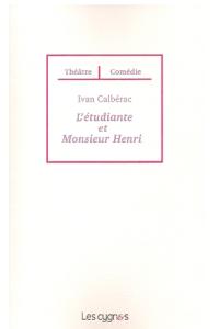 Acheter le livre : L'Etudiante et monsieur Henri librairie du spectacle