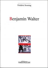 Acheter le livre : Benjamin Walter librairie du spectacle