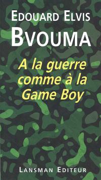 Acheter le livre : À la guerre comme à la game boy librairie du spectacle