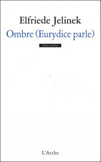 Acheter le livre : Ombre (Eurydice parle) librairie du spectacle