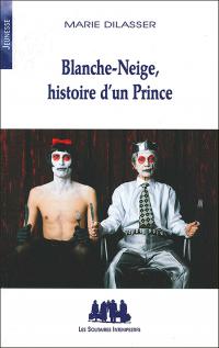 Acheter le livre : Blanche-Neige histoire d'un prince librairie du spectacle