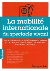 Acheter le livre : La Mobilité internationale du spectacle vivant librairie du spectacle