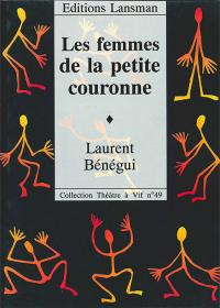 Acheter le livre : Les femmes de la petite couronne librairie du spectacle