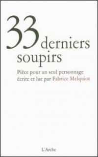 Acheter le livre : 33 Derniers soupirs librairie du spectacle