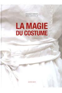 Acheter le livre : La magie du costume librairie du spectacle