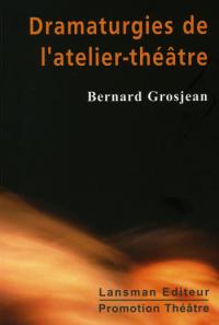 Dramaturgies de l'atelier-théâtre