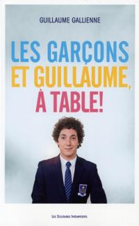 Les Garçons et Guillaume, à  table !
