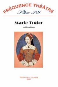 Acheter le livre : Marie Tudor librairie du spectacle