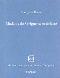 Acheter le livre : Madame de Sévigné va au théâtre librairie du spectacle