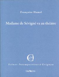 Madame de Sévigné va au théâtre