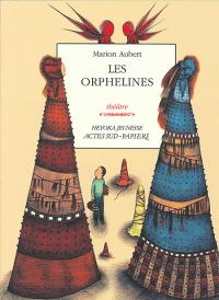 Acheter le livre : Les Orphelines librairie du spectacle