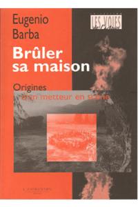 Brûler sa maison