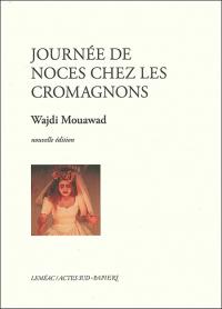 Une journée de noces chez les Cro-Magnon