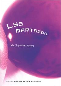 Acheter le livre : Lys Martagon librairie du spectacle