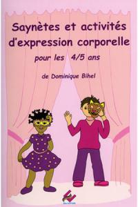 Saynètes et activités d'expression corporelle 4/5 ans