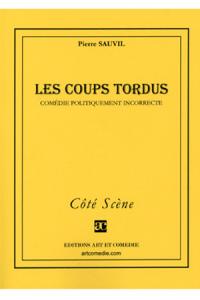 Acheter le livre : Les Coups tordus librairie du spectacle