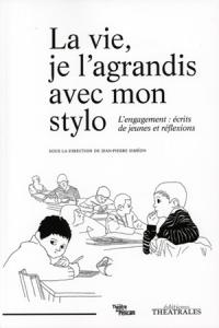 Acheter le livre : La vie je l'agrandis avec mon stylo librairie du spectacle