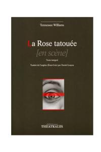 Acheter le livre : La Rose tatouée librairie du spectacle