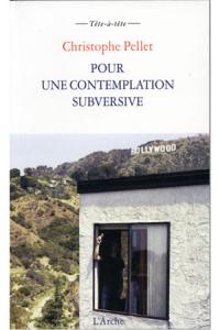 Pour une contemplations subversive