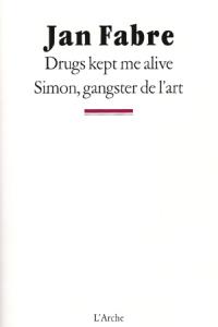 Drugs kept me alive