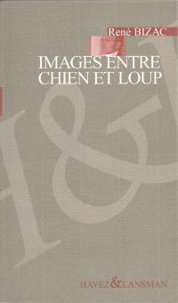 Images entre chien et loup