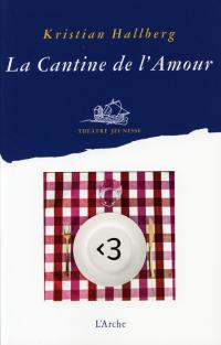 Acheter le livre : La Cantine de l'Amour librairie du spectacle