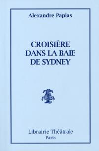 Acheter le livre : Croisière dans la baie de Sydney librairie du spectacle