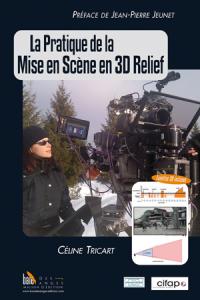 Acheter le livre : La Pratique de la mise en scène en 3D relief librairie du spectacle