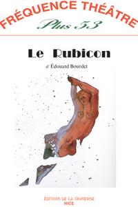 Acheter le livre : Le Rubicon librairie du spectacle