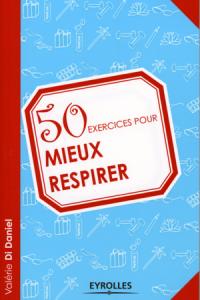 50 exercices pour mieux respirer