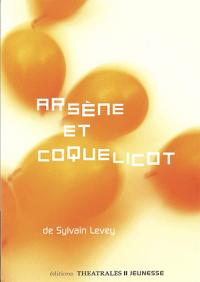 Acheter le livre : Arsène et coquelicot librairie du spectacle