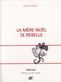 Acheter le livre : La Mère Noël se rebelle librairie du spectacle