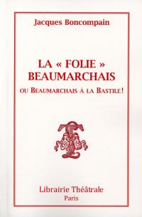 La folie Beaumarchais