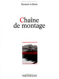 Acheter le livre : Chaîne de montage librairie du spectacle