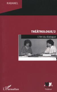 Acheter le livre : Théâtrologie / 2 librairie du spectacle