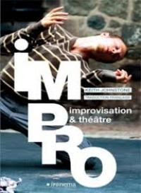Acheter le livre : Impro - Improvisation et théâtre librairie du spectacle