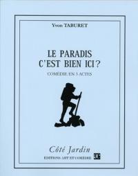 Acheter le livre : Le paradis, c'est bien ici ? librairie du spectacle