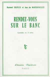 Acheter le livre : Rendez-vous sur le banc librairie du spectacle