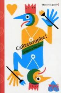 Acheter le livre : Cartrastrophe ! librairie du spectacle