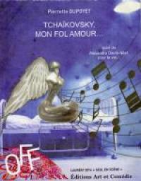 Tchaïkovsky, mon fol amour