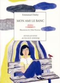 Acheter le livre : Mon ami le banc librairie du spectacle