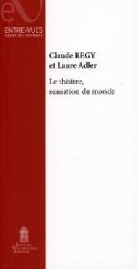 Acheter le livre : Le Théâtre, sensation du monde librairie du spectacle