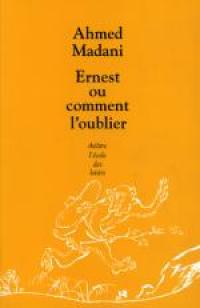 Acheter le livre : Ernest ou comment l'oublier librairie du spectacle