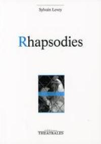 Acheter le livre : Rhapsodies librairie du spectacle