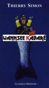 Acheter le livre : Wannsee Kabaré librairie du spectacle