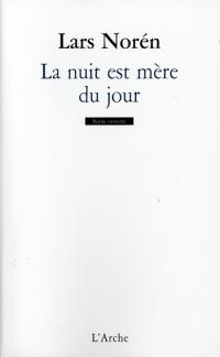 La nuit est mère du jour