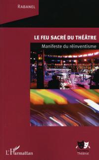 Le Feu sacré du théâtre