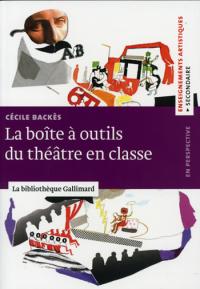 Acheter le livre : La Boîte à outils du théâtre en classe librairie du spectacle