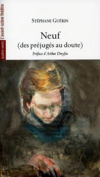 Neuf (des préjugés au doute)