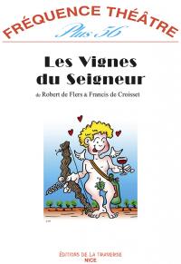 Acheter le livre : Les Vignes du Seigneur librairie du spectacle